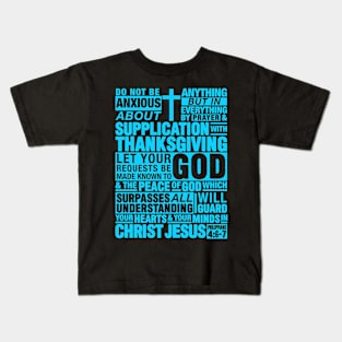 Philippians 4:6-7 Do Not Be Anxious About Anything Kids T-Shirt